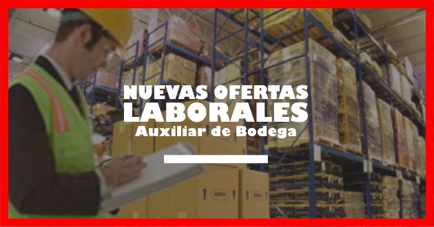Oferta laboral auxiliar de bodega